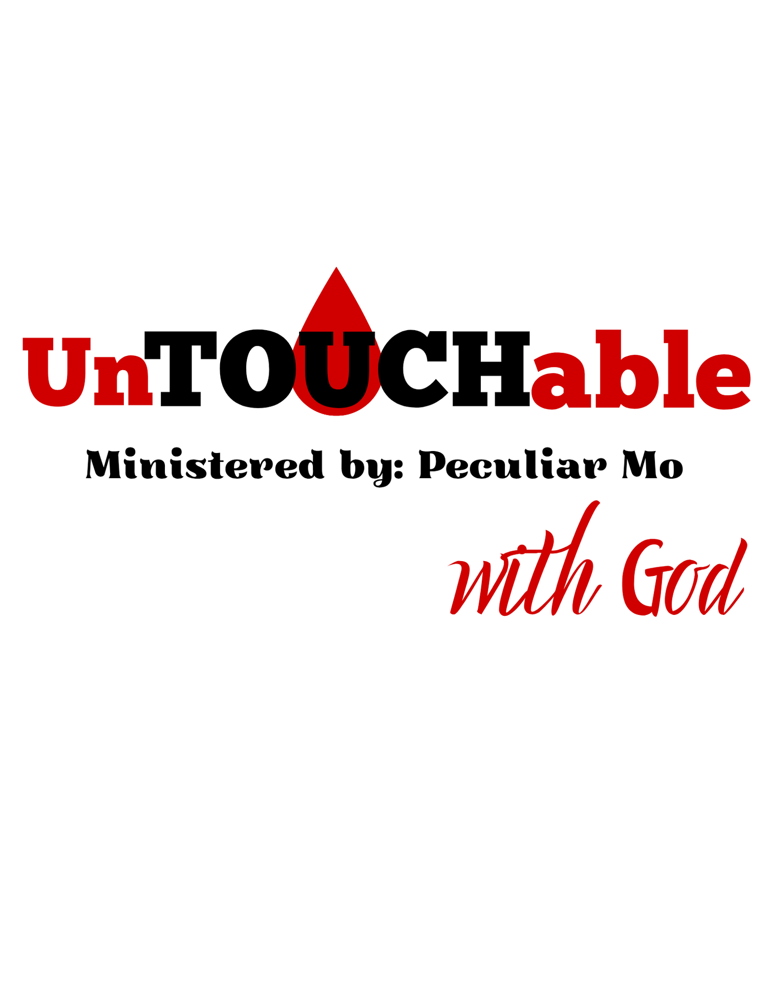 Get your UnTOUCHable w/ God Merch here. Let the world know you're UnTOUCHable with God because you remain in His word and protective hands!
